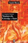 LA COMPAIA VISIONARIA: WORDSWORTH, COLERIDGE Y KEATS de BLOOM, HAROLD 