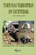 TORTUGAS TERRESTRES EN CAUTIVIDAD di RUBIO CALIN, GINES 