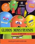 GLOBOS MONSTRUOSOS: INSTRUCCIONES PASO A PASO di VV.AA