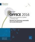 MICROSOFT OFFICE 2016: WORD, EXCEL, POWERPOINT, OUTLOOK Y ONENOTE 2016: DOMINE LAS FUNCIONES AVANZADAS DE LA SUITE         MICROSOFT di VV.AA. 