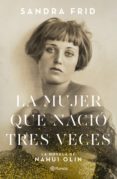 La Mujer Que Nació Tres Veces (ebook)
