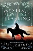 EL DESTINO DEL TEARLING (TRILOGA LA REINA DEL TEARLING 3) di JOHANSEN, ERIKA 