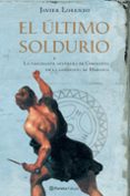 EL ULTIMO SOLDURIO de LORENZO, JAVIER 
