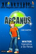Arcanus 2: Wiktor Hipnotiza A Las Fieras - Planeta