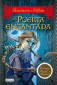 CRONICAS DEL REINO DE LA FANTASIA 2: LA PUERTA ENCANTADA de STILTON, GERONIMO 