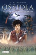 OSSIDEA 2. LA GUERRA DE LOS GIGANTES de BRUNO, TIM 