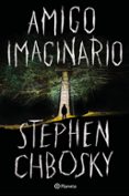 AMIGO IMAGINARIO de CHBOSKY, STEPHEN 