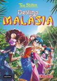 TEA STILTON 36: DESTINO MALASIA de STILTON, TEA 