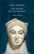 LOS DIOSES DE LOS GRIEGOS de KERENYI, KARL 