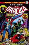 LA TUMBA DE DRACULA 4 DE 10: DRACULA DESATADO! de CLAREMONT, CHRIS  WOLFMAN, MARV 