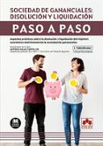 SOCIEDAD DE GANANCIALES: DISOLUCIN Y LIQUIDACIN. PASO A PASO. di SALAS CARCELLER, ANTONIO 