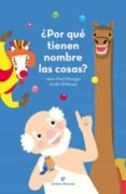 POR QUE TIENEN NOMBRE LAS COSAS? di MONGIN, JUAN PAUL 
