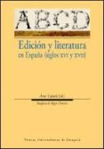 EDICION Y LITERATURA EN ESPAA (SIGLOS XVI Y XVII) di CAYUELA, ANNE 