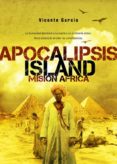 APOCALIPSIS ISLAND 3: MISION AFRICA de GARCIA, VICENTE 