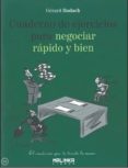 CUADERNO DE EJERCICIOS PARA NEGOCIAR RAPIDO Y BIEN di RODACH, GERARD 