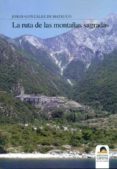 LA RUTA DE LAS MONTAAS SAGRADAS de GONZALEZ DE MATAUCO, JORGE 