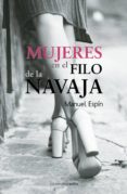 MUJERES EN EL FILO DE LA NAVAJA de ESPIN, MANUEL 