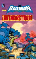 EL INTREPIDO BATMAN: BATMONSTRUO! di TORRES J. WALKER, LANDRY 