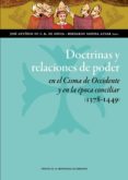 DOCTRINAS Y RELACIONES DE PODER EN EL CISMA DE OCCIDENTE Y EN LA POCA CONCILIAR (1378-1449) di VV.AA. 