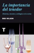 LA IMPORTANCIA DEL TENEDOR de WILSON, BEE 