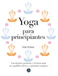 YOGA PARA PRINCIPIANTES: LAS MEJORES POSTURAS Y TECNICAS PARA UN EQUILIBRIO FISICO Y ESPIRITUAL COMPLETO di PARKES, SALLY 