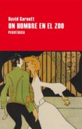UN HOMBRE EN EL ZOO di GARNETT, DAVID 