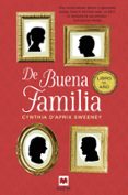 DE BUENA FAMILIA de SWEENEY, CYNTHIA D APRIX 