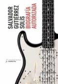 BIOGRAFIA AUTORIZADA de GUTIERREZ SOLIS, SALVADOR 