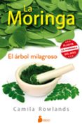 LA MORINGA, EL RBOL MILAGROSO di ROWLANDS, CAMILA 