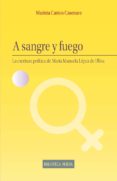 A SANGRE Y FUEGO de CANTOS CASENAVE, MARIETA 