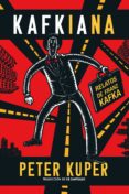 KAFKIANA: RELATOS DE FRANZ KAFKA di KUPER, PETER 