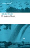 EL METEOROLOGO de ROLIN, OLIVIER 