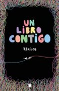 UN LIBRO CONTIGO di 72 KILOS 