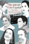 MIS 100 DEL CINE ESPAOL de LAHOZ, JAVIER 