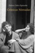 CRONICAS NOMADAS di SOLER-ESPIAUBA, DOLORES 
