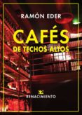 CAFES DE TECHOS ALTOS de EDER, RAMON 