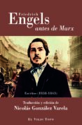 FRIEDRICH ENGELS ANTES DE MARX di ENGELS, FRIEDRICH 