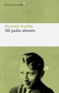 Mi Padre Alemán Ricardo Dudda