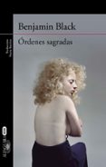 ORDENES SAGRADAS (SERIE QUIRKE 6) de BANVILLE, JOHN  BLACK, BENJAMIN 