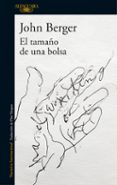 EL TAMAO DE UNA BOLSA de BERGER, JOHN 