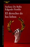 EL DERECHO DE LOS LOBOS di DE BELLIS, STEFANO 