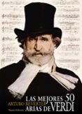 LAS MEJORES 50 ARIAS DE VERDI de REVERTER, ARTURO