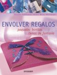ENVOLVER REGALOS de FANKHAUSER, SUSANNE  MULLER-WUSTEMANN, URSULA 