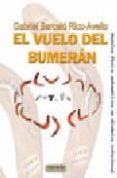 EL VUELO DEL BUMERAN: MODELOS FISICO MATEMATICOS EN DINAMICA ROTA CIONAL di BARCELO RICO-AVELLO, GABRIEL 
