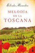 MELODIA EN LA TOSCANA de ALEXANDRA, BELINDA 