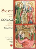 SIETE MELODIAS EN EL CORAZON PARA EL RETABLO DE NAVIDAD: NAVIDAD 2018 di ALEGRE VILAS, JOSE 
