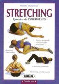 STRETCHING: EJERCICIOS DE ESTIRAMIENTO de MACCSDANZA, ROBERTO 