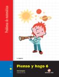 PROYECTO POLAR. MATEMATICAS.PIENSO Y HAGO 6.ESTRATEGIAS PARA RESO LVER PROBLEMAS, DIVISION POR UNA CIFRA. di VV.AA. 