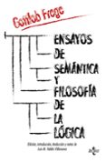 ENSAYOS DE SEMNTICA Y FILOSOFA DE LA LGICA de FREGE, GOTTLOB 