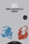SOBRE LA NATURALEZA HUMANA de SCRUTON, ROGER 